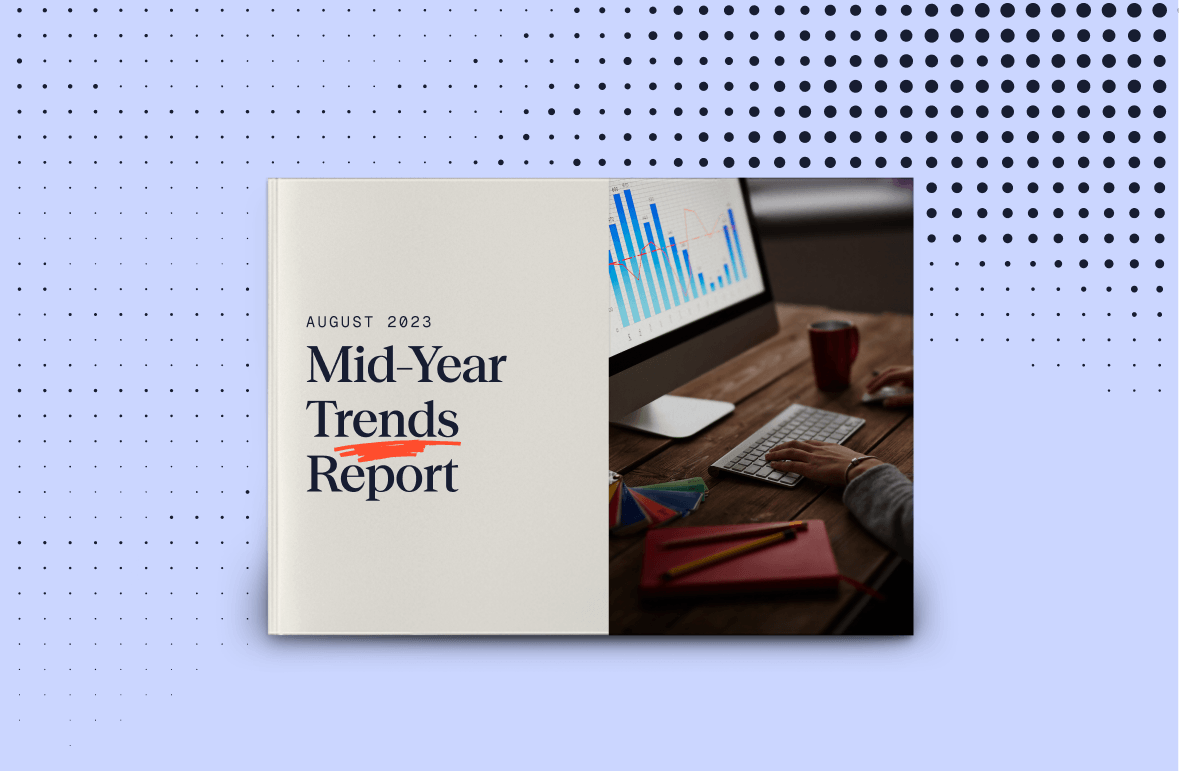 2023 Mid-Year Trends Report
